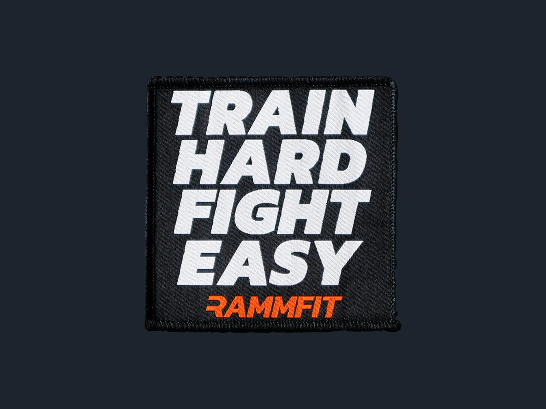 Sticky Patch - Train Hard Fight Easy - RAMMFIT
